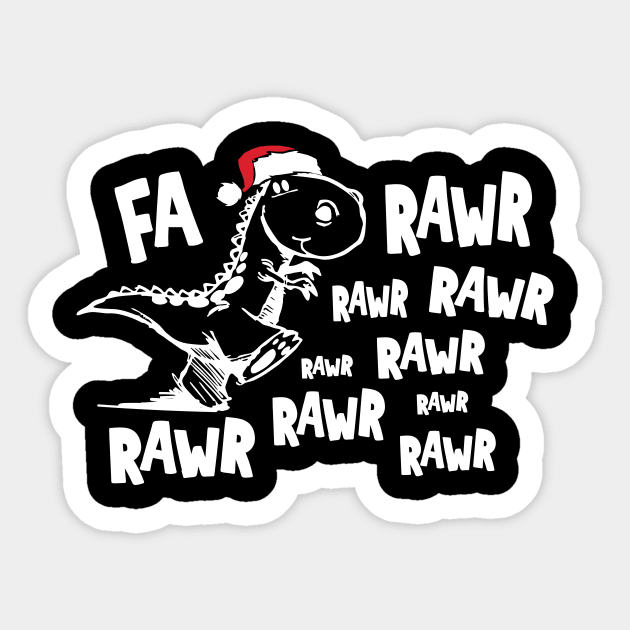 'Fa Rawr Rawr ' Cool Christmas T-Rex Dinosaur Sticker by ourwackyhome